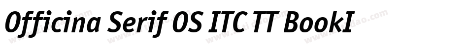 Officina Serif OS ITC TT BookIt字体转换